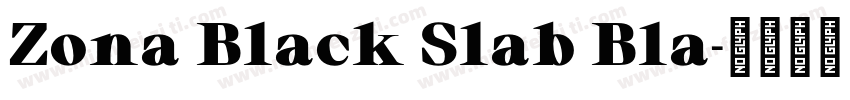 Zona Black Slab Bla字体转换